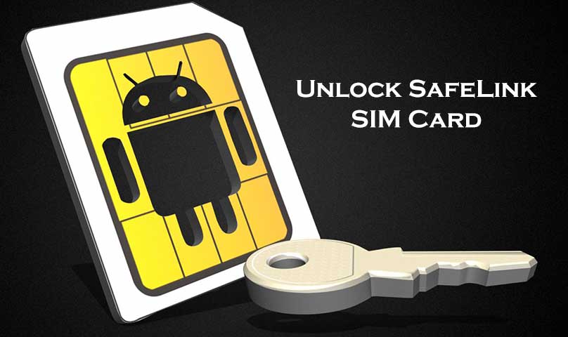 Unlock SafeLink SIM Card